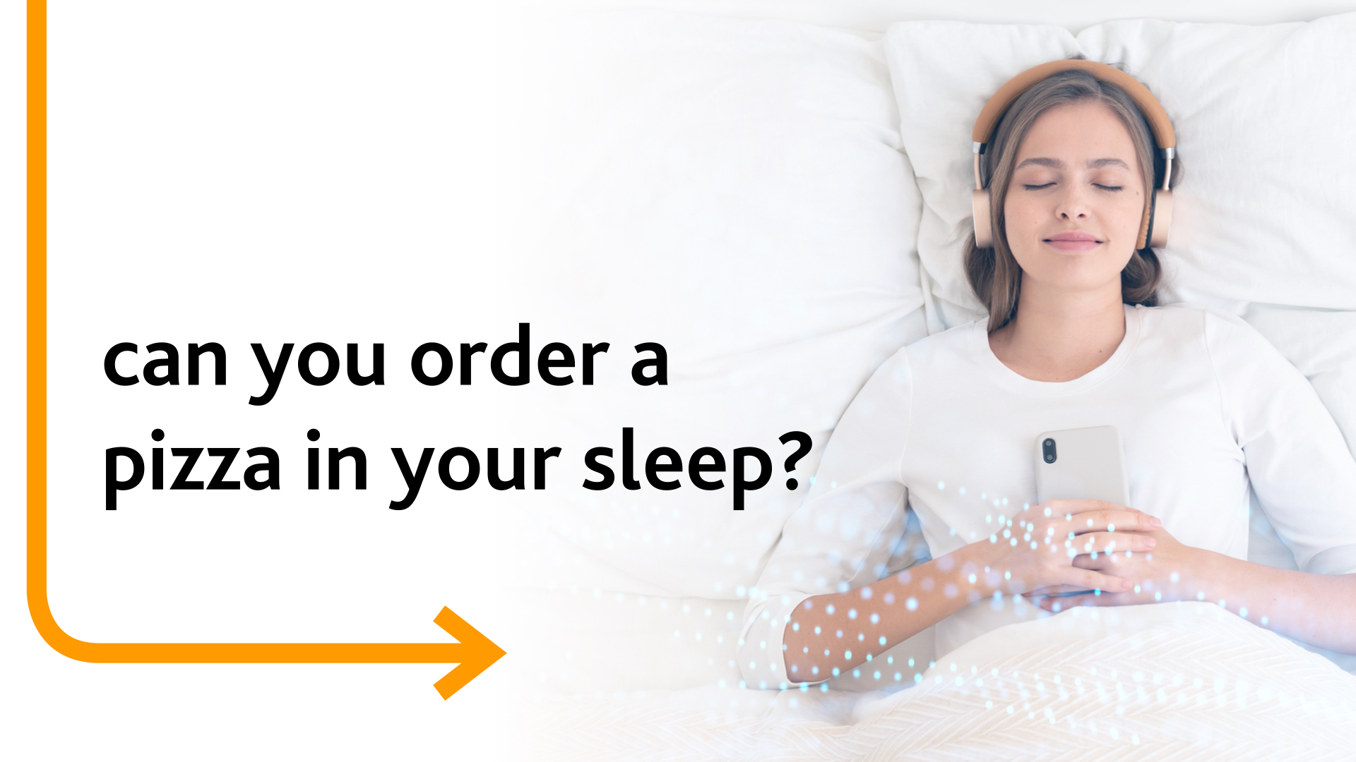 Can you order a pizza in your sleep?