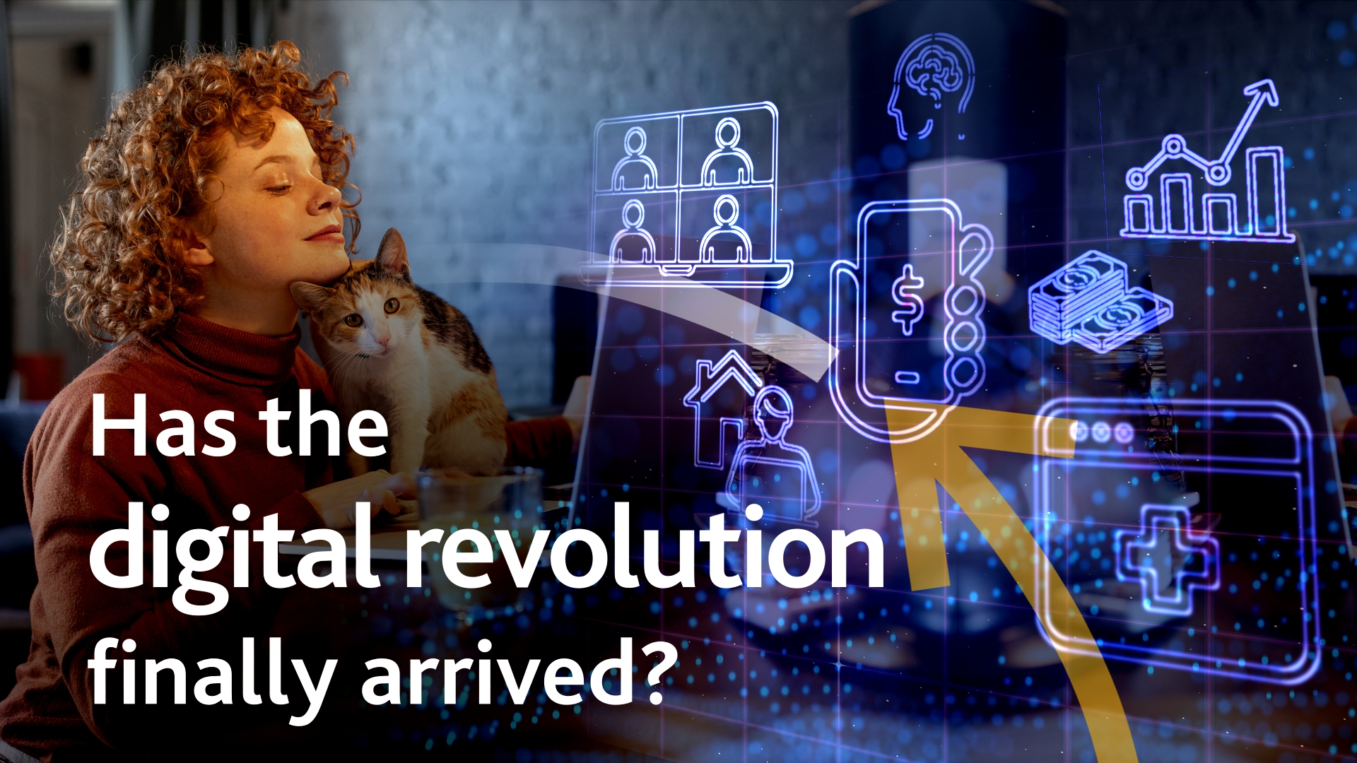 Has the digital revolution finally arrived?